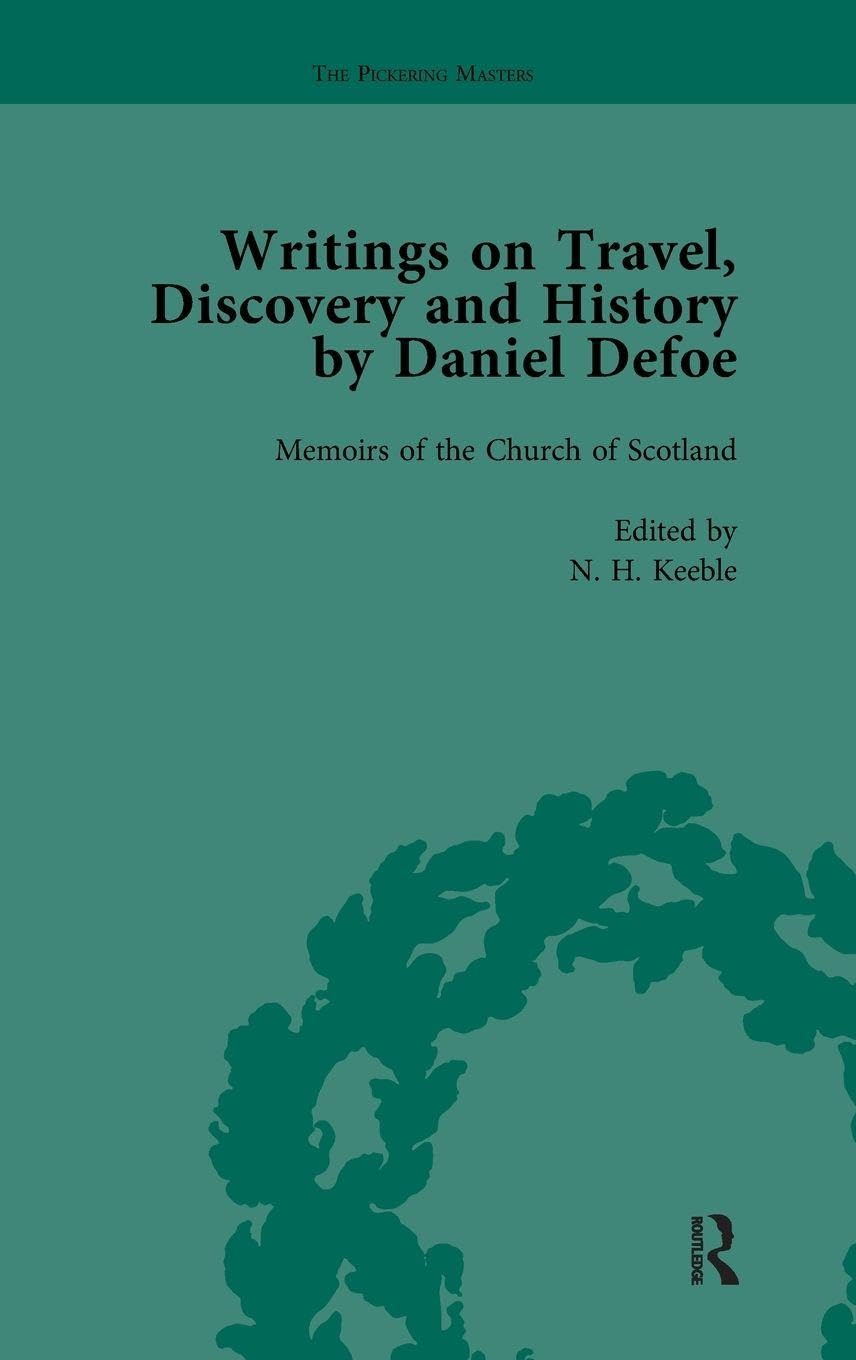 Writings on Travel, Discovery and History by Daniel Defoe, Part II vol 6 Contemporary literature