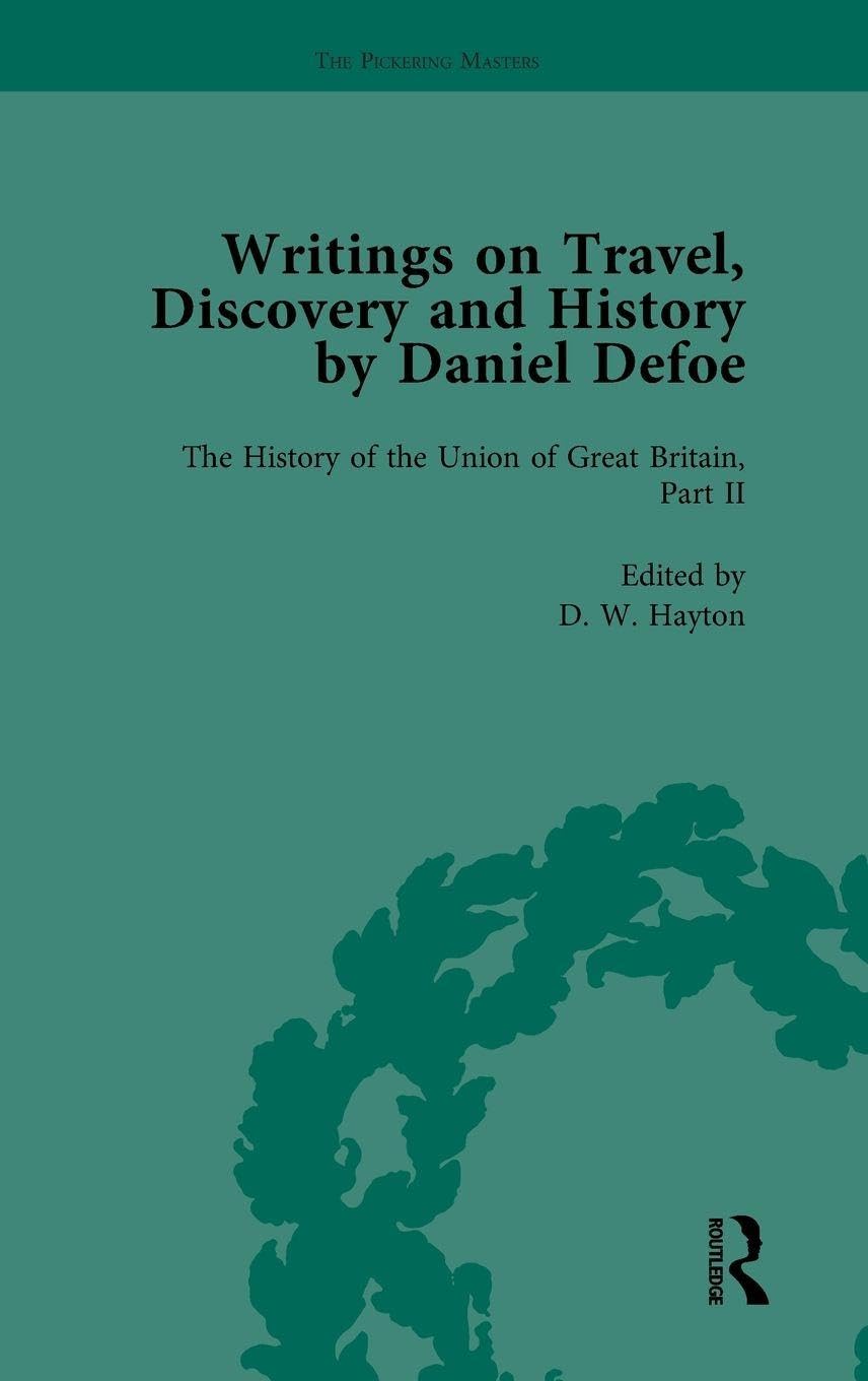 Writings on Travel, Discovery and History by Daniel Defoe, Part II vol 8 Contemporary literature