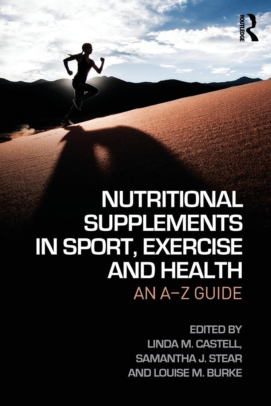 Nutritional Supplements in Sport, Exercise and Health: An A-Z Guide Medicine