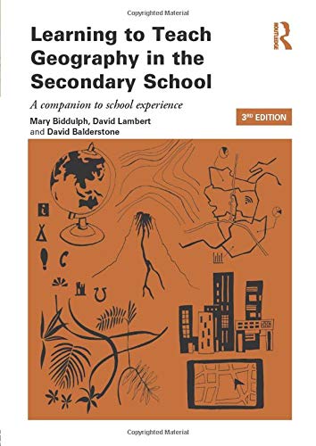 Learning to Teach Geography in the Secondary School (Learning to Teach Subjects in the Secondary School) Education & Training