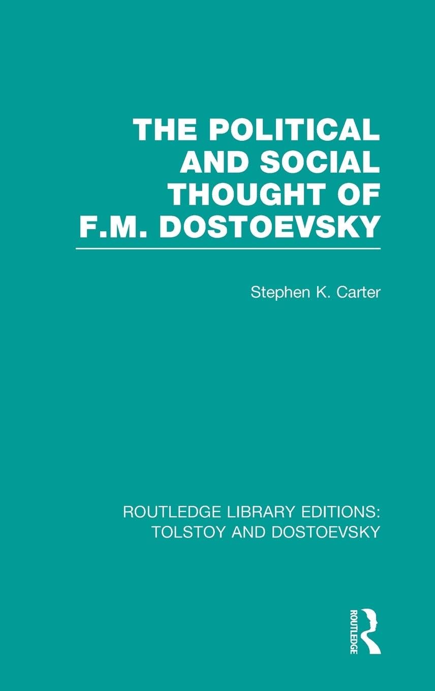 The Political and Social Thought of F.M. Dostoevsky Philosophy
