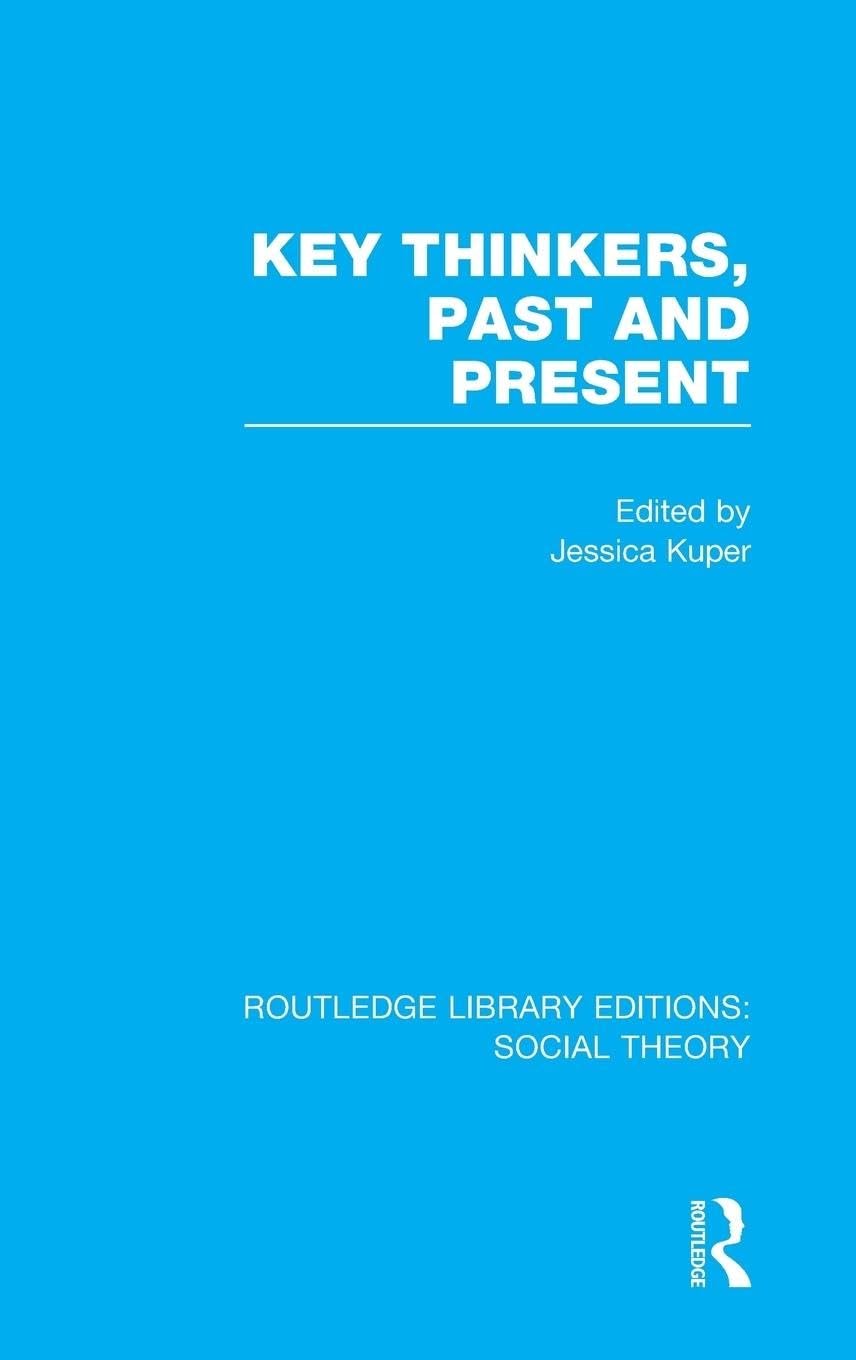 Key Thinkers, Past and Present (RLE Social Theory) Philosophy