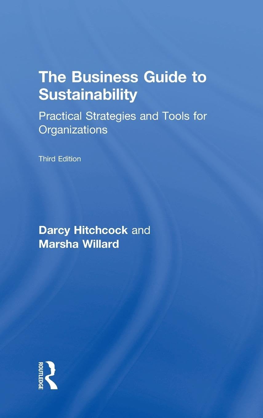 The Business Guide to Sustainability: Practical Strategies and Tools for Organizations book