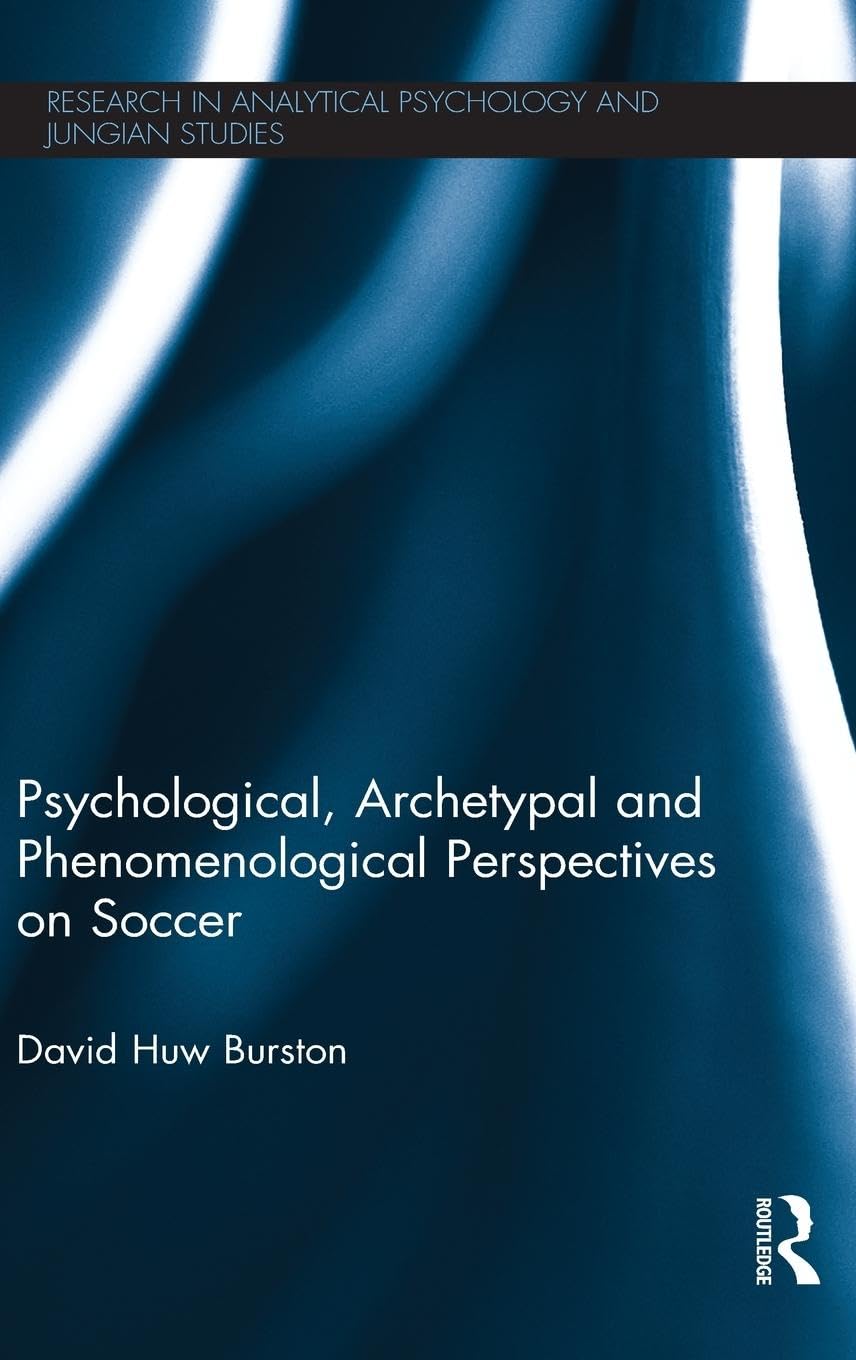 Psychological, Archetypal and Phenomenological Perspectives on Soccer Medicine