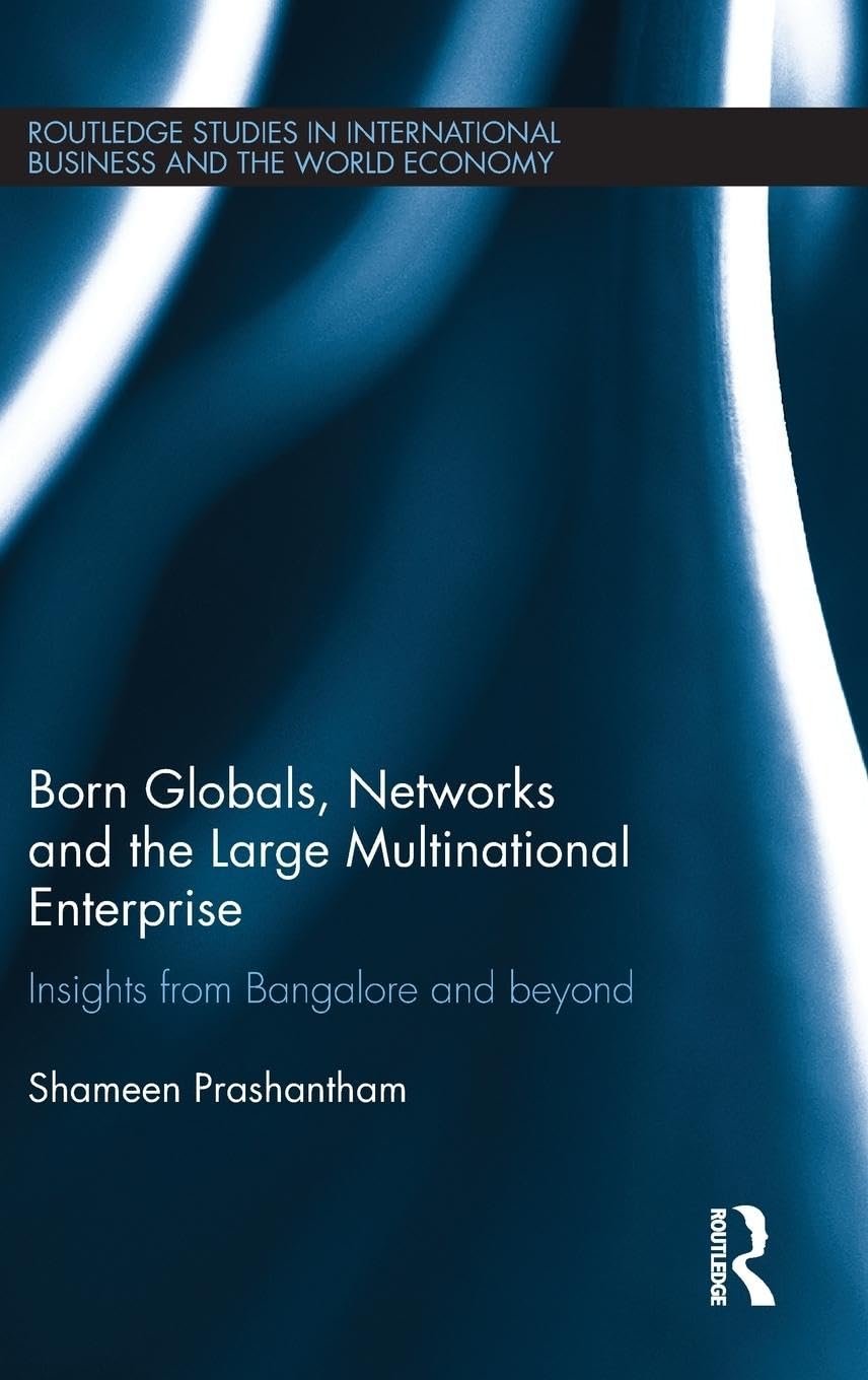Born Globals, Networks, and the Large Multinational Enterprise Business, Finance & Career
