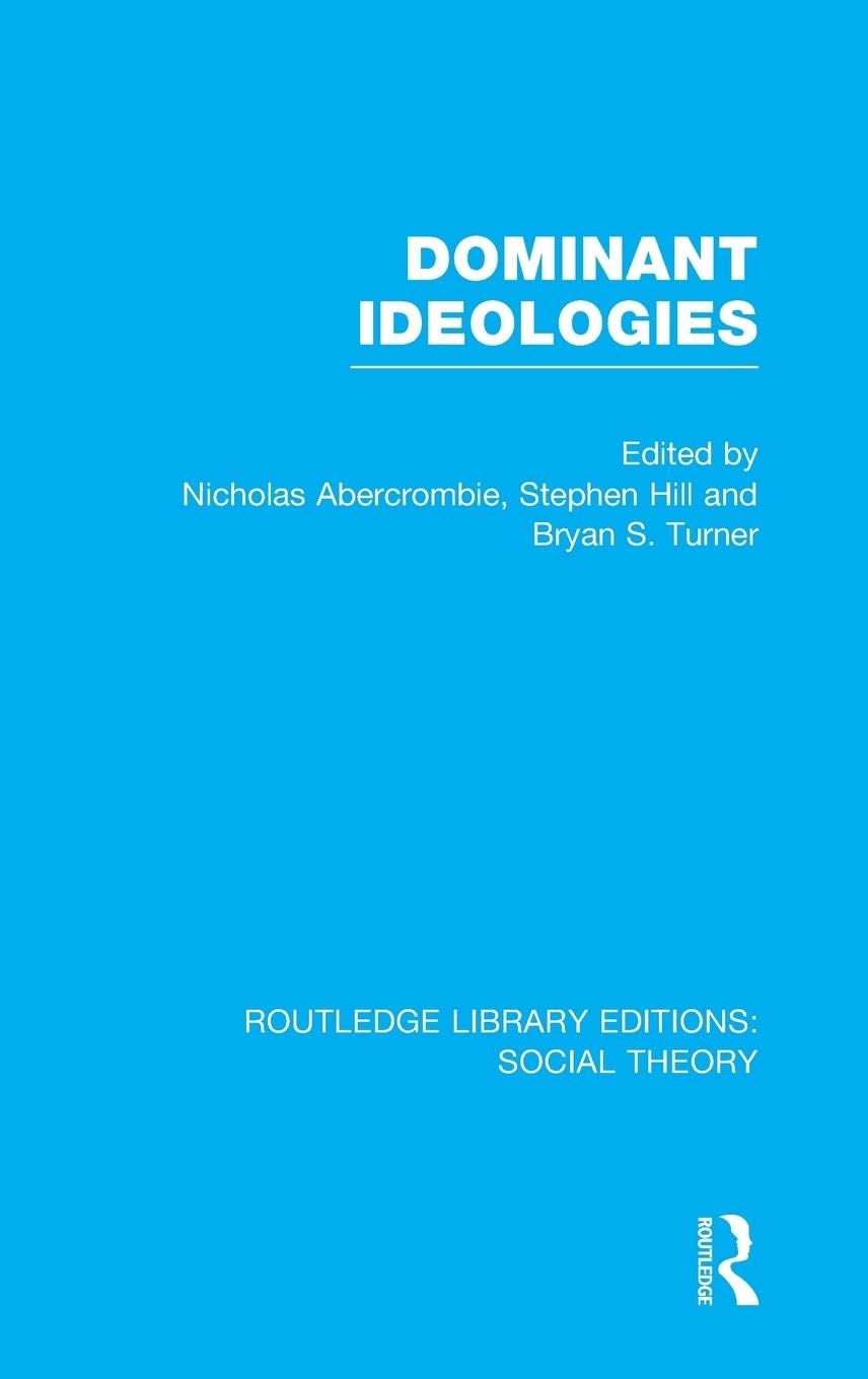 Dominant Ideologies (RLE Social Theory) Social Sciences