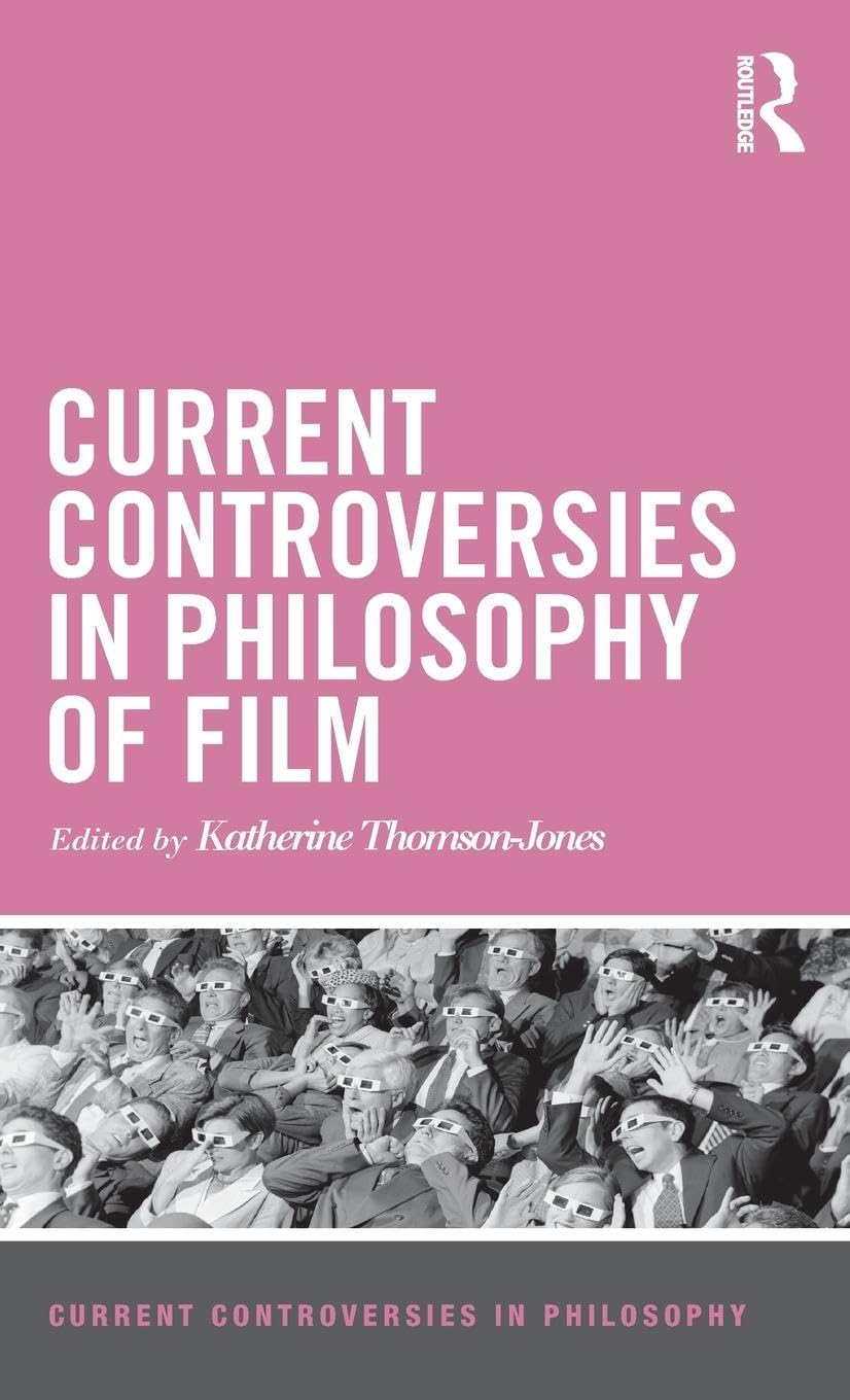 Current Controversies in Philosophy of Film Philosophy