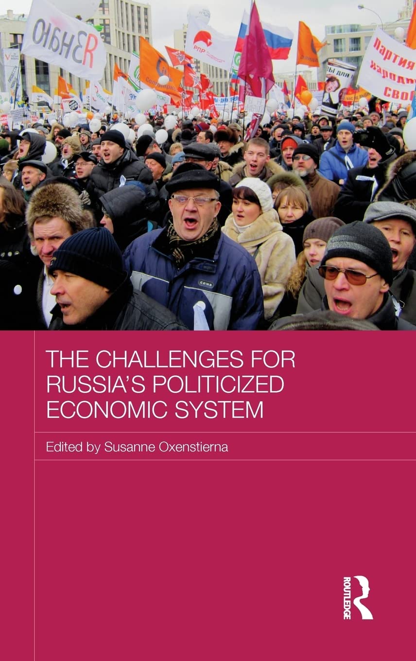 The Challenges for Russia's Politicized Economic System Social Sciences