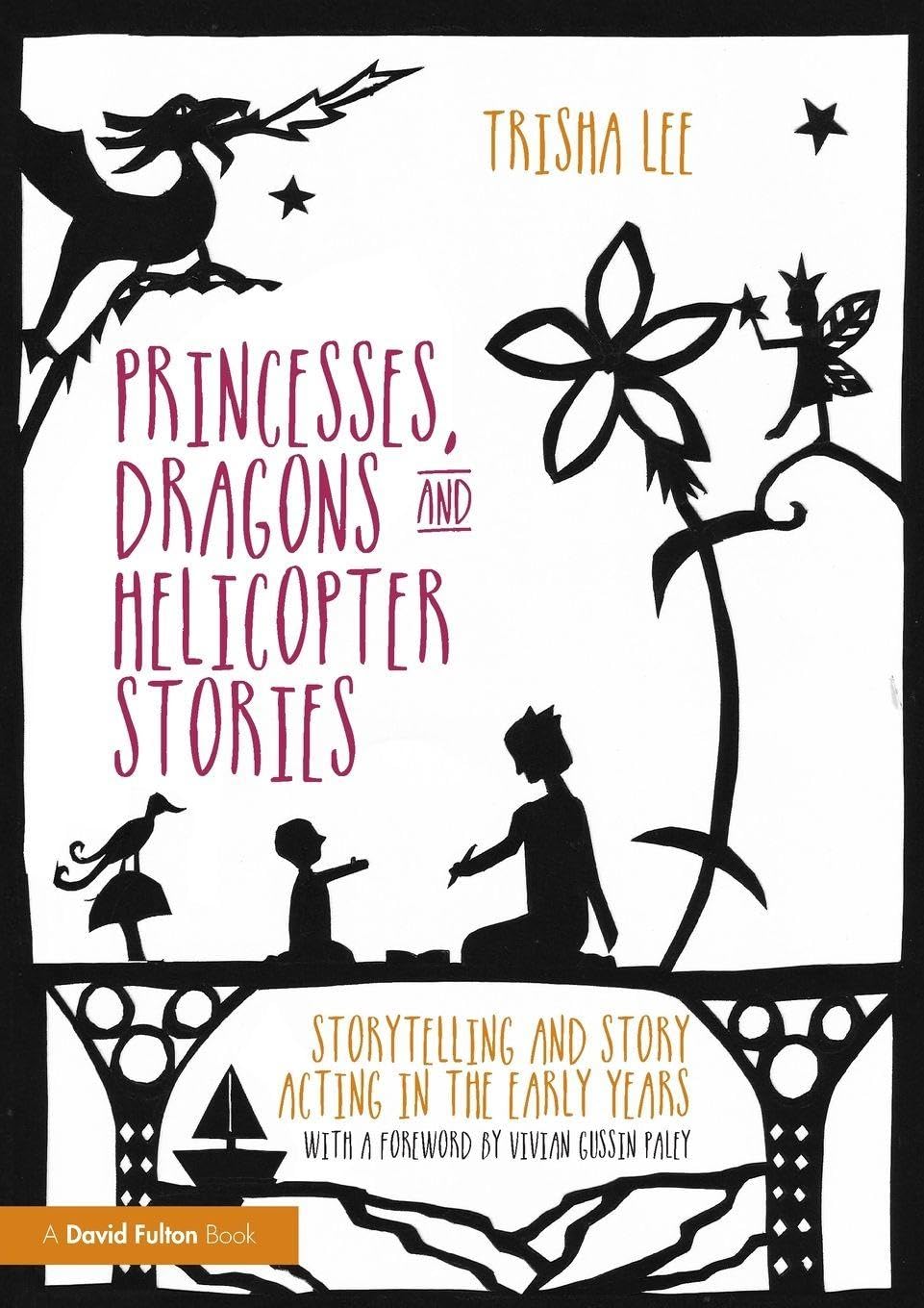 Princesses, Dragons and Helicopter Stories book