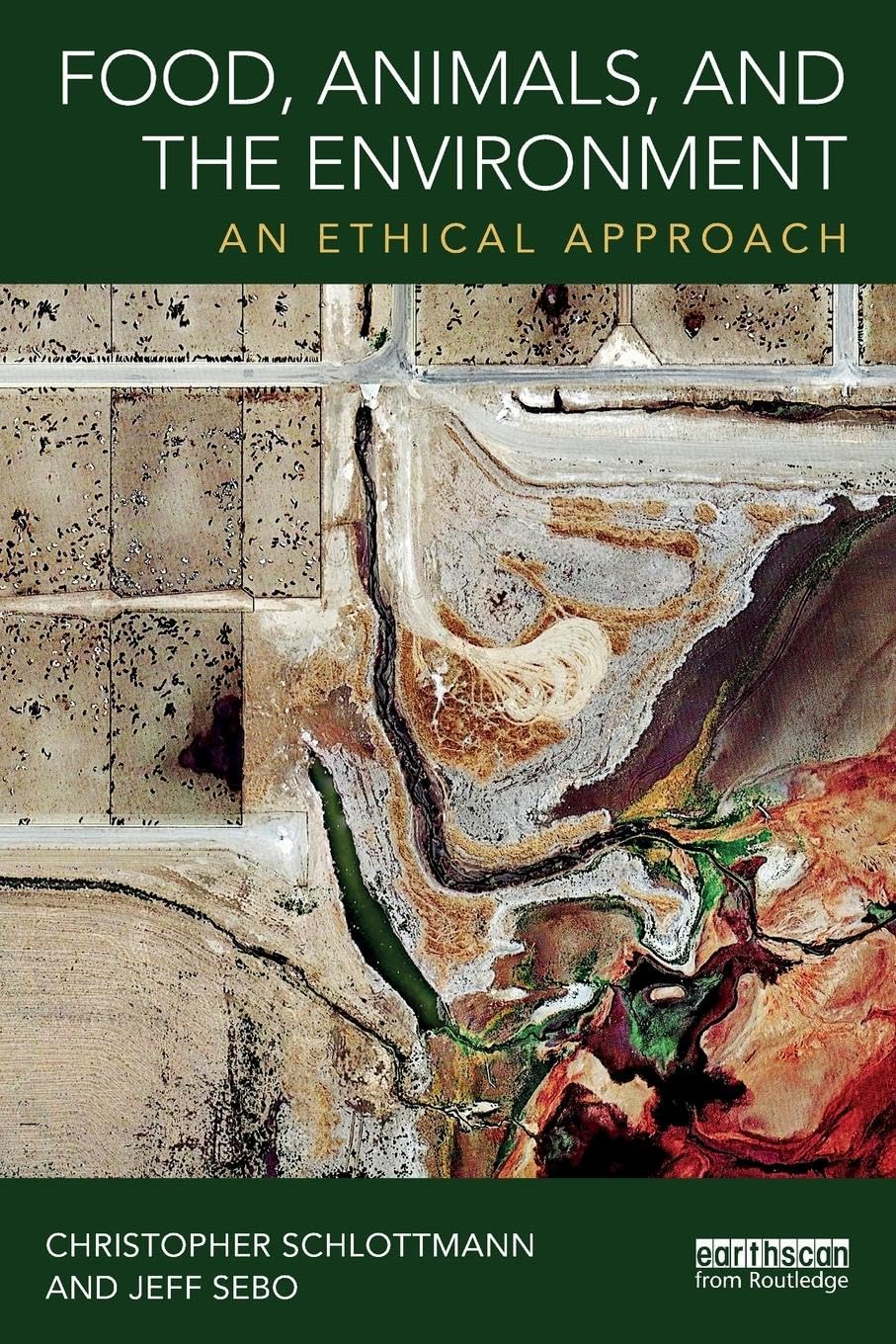 Food, Animals, and the Environment: An Ethical Approach Philosophy