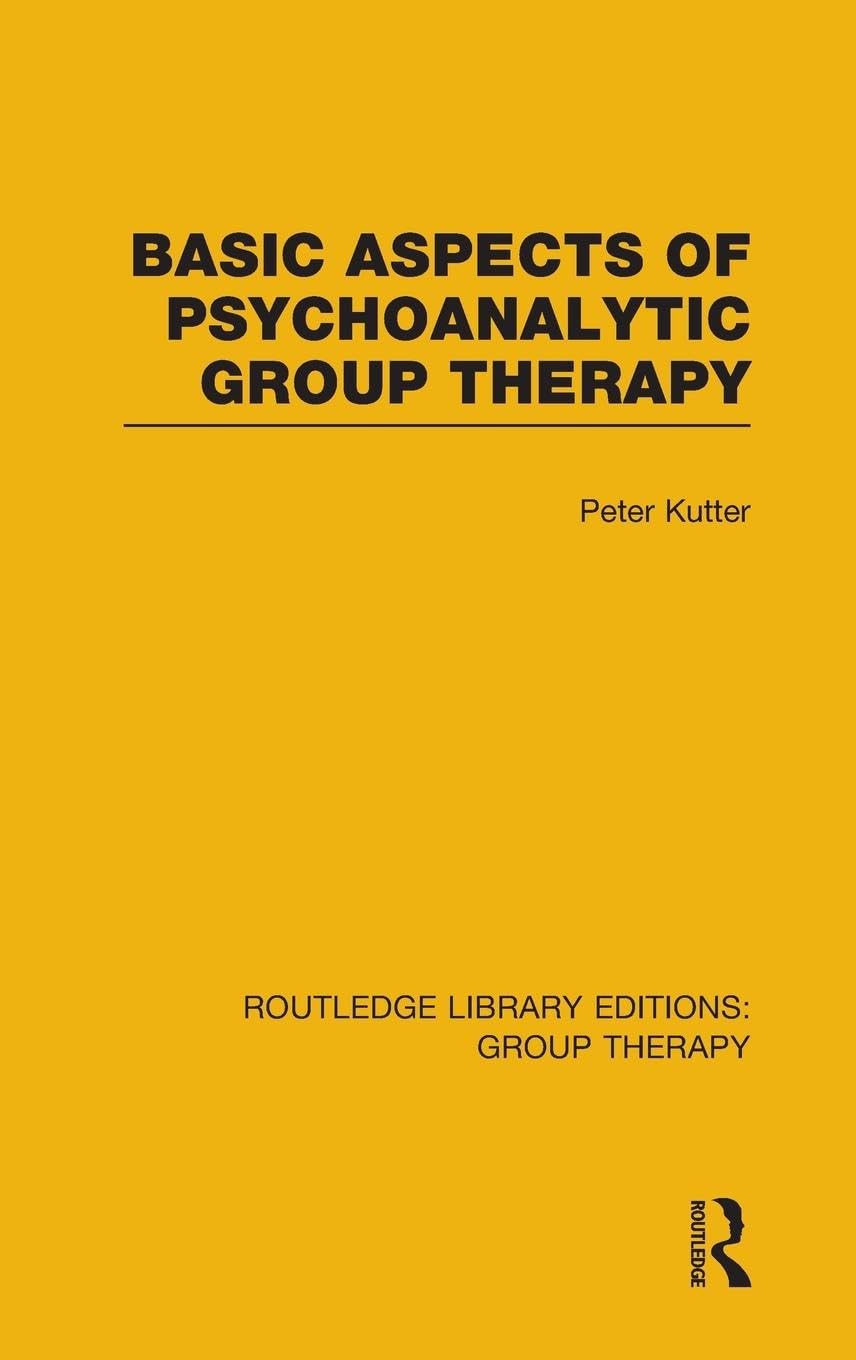 Basic Aspects of Psychoanalytic Group Therapy Medicine