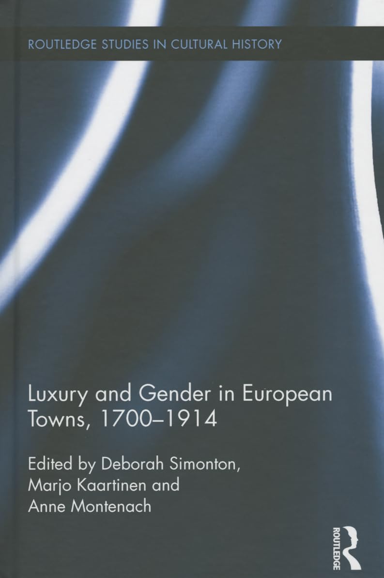 Luxury and Gender in European Towns, 1700-1914 General education