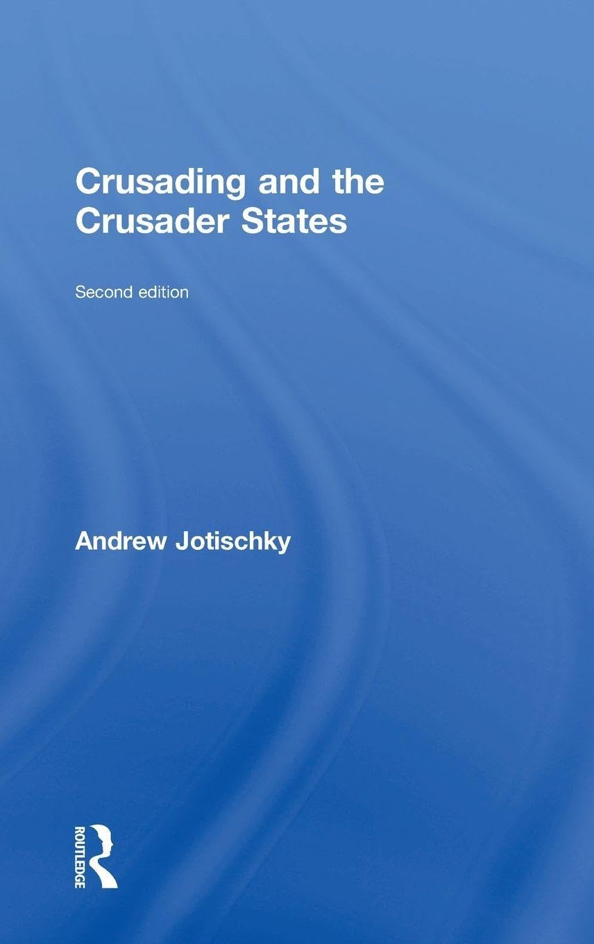 Crusading and the Crusader States Social Sciences