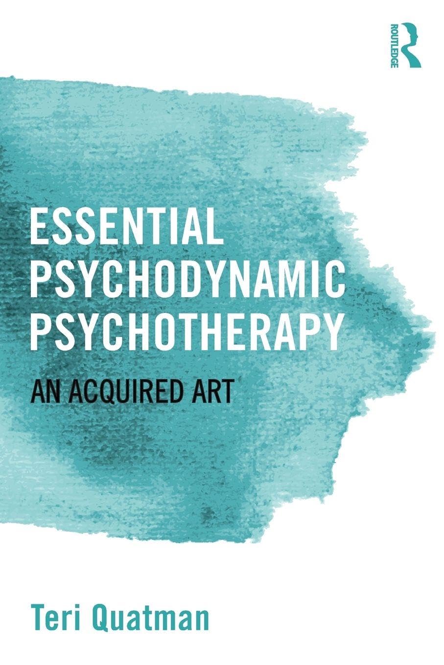 Essential Psychodynamic Psychotherapy: An Acquired Art book