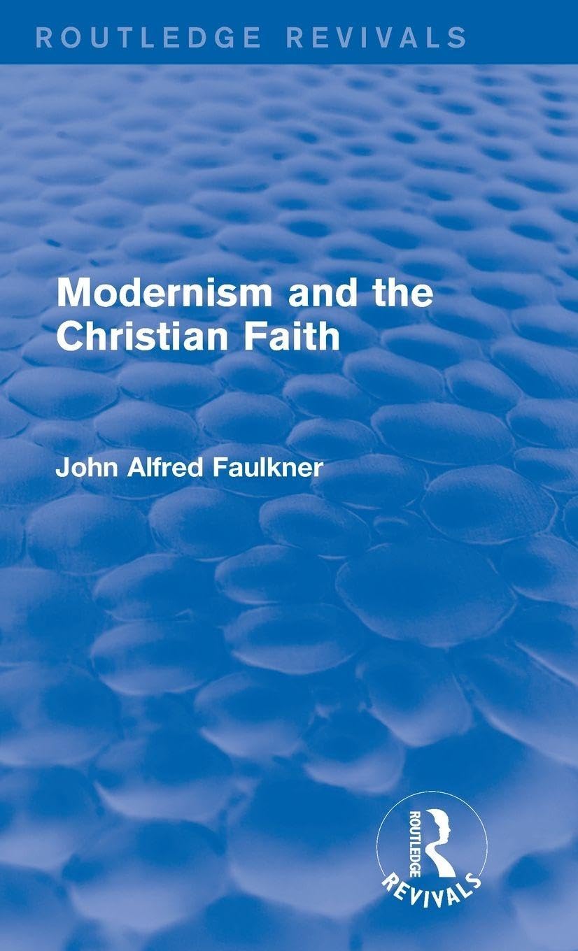 Modernism and the Christian Faith (Routledge Revivals) Philosophy