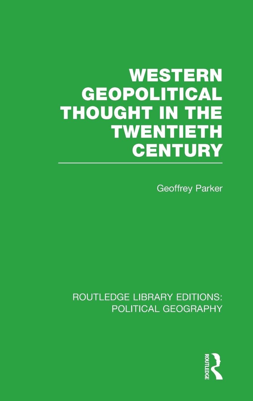 Western Geopolitical Thought in the Twentieth Century (Routledge Library Editions Law