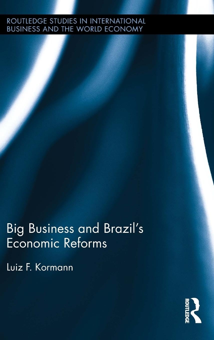 Big Business and Brazil's Economic Reforms Business, Finance & Career