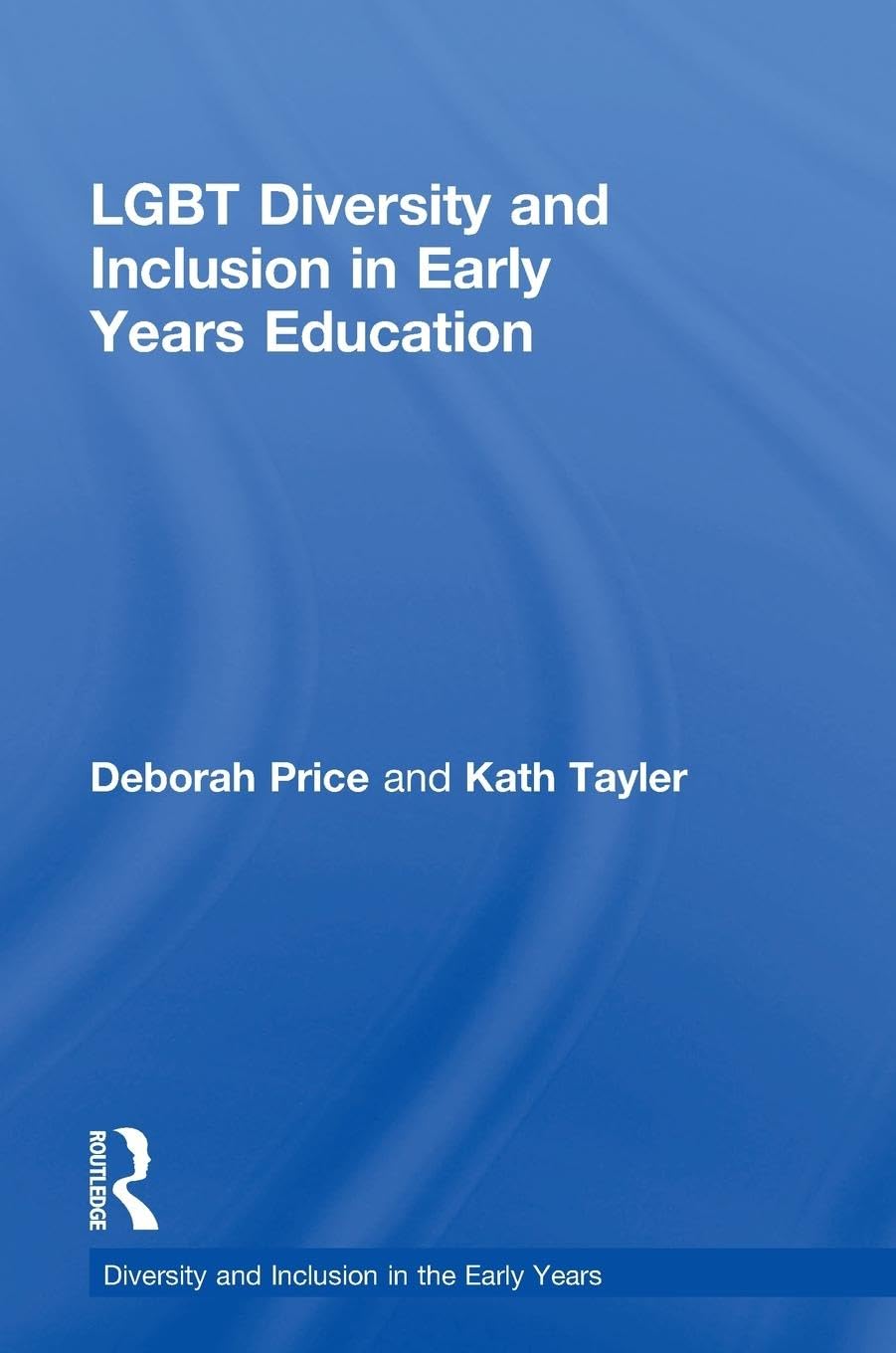 LGBT Diversity and Inclusion in Early Years Education Books