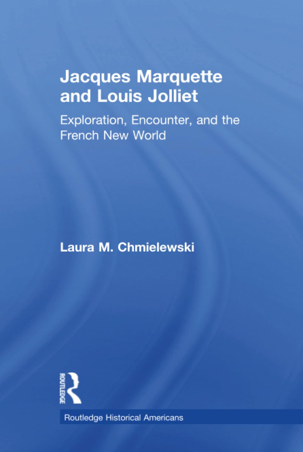 Jacques Marquette and Louis Jolliet Politics & Society