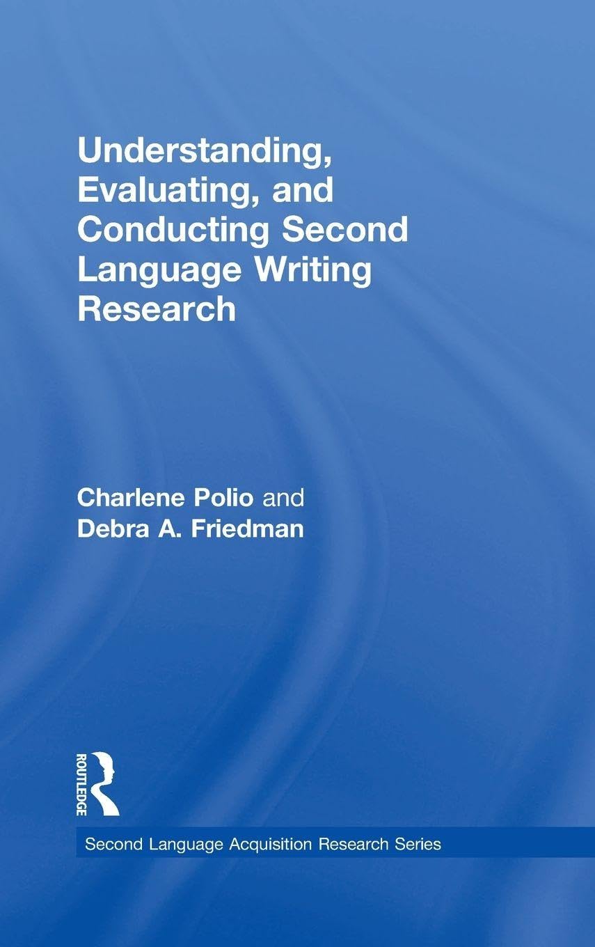 Product Image: Understanding, Evaluating, and Conducting Second Language Writing Research