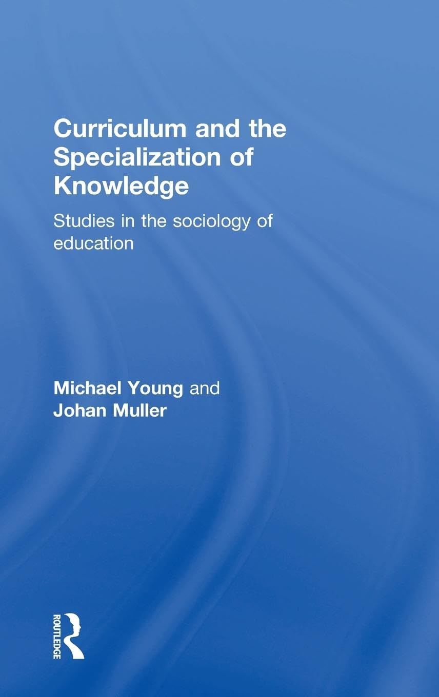 Product Image: Curriculum and the Specialization of Knowledge