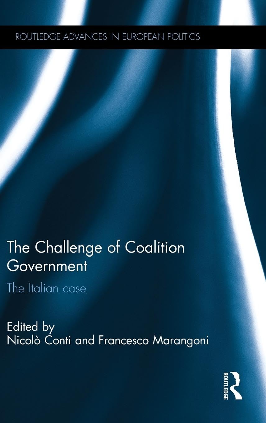 The Challenge of Coalition Government Politics & History