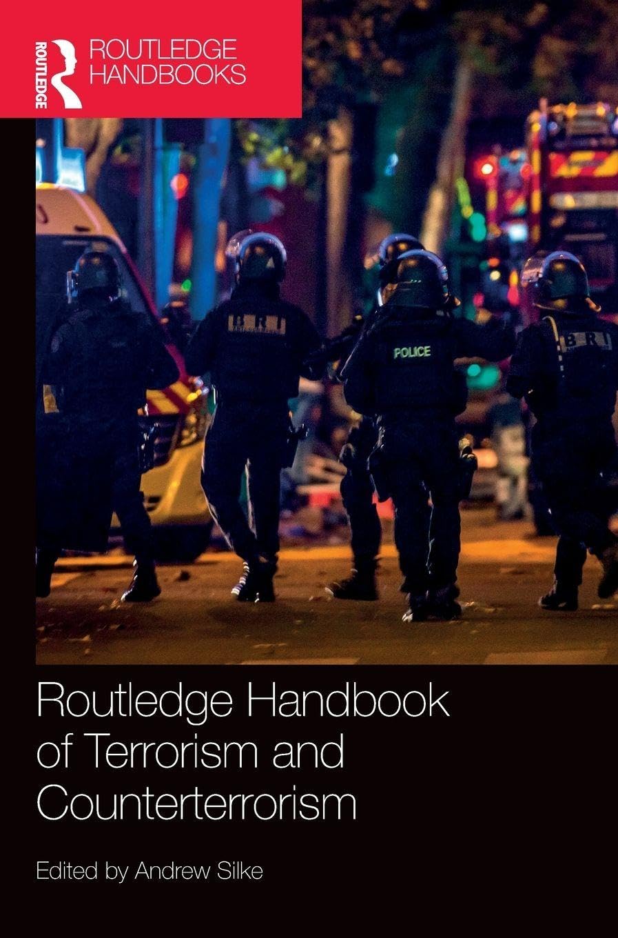 Routledge Handbook of Terrorism and Counterterrorism Law