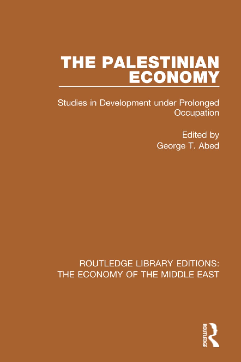 The Palestinian Economy: Studies in Development Under Prolonged Occupation (Routledge Library Editions: The Economy of the Middle East) Books