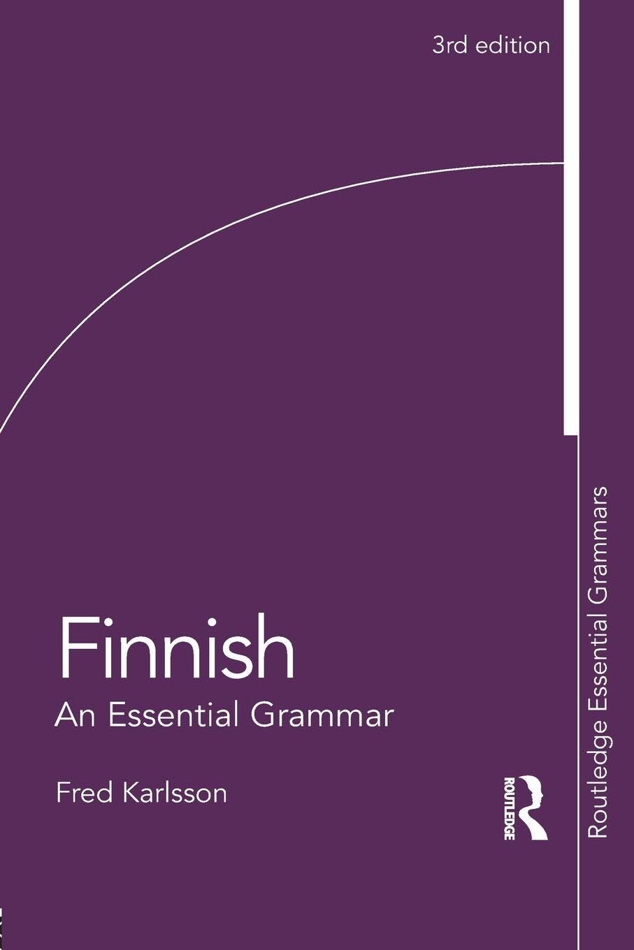 Finnish: An Essential Grammar (Routledge Essential Grammars) Social Sciences