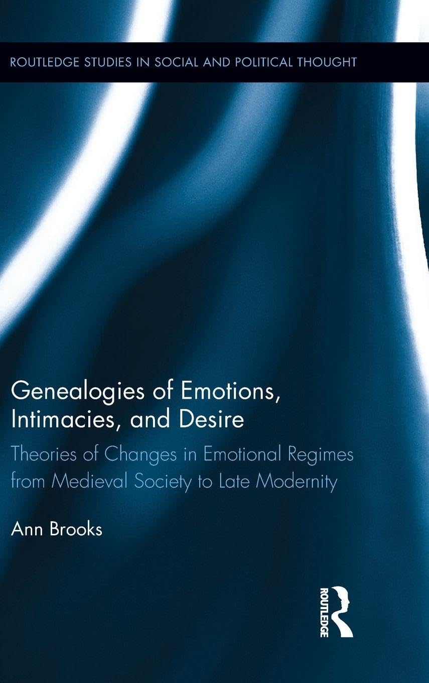 Genealogies of Emotions, Intimacies, and Desire Law