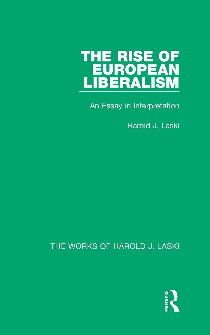The Rise of European Liberalism (Works of Harold J. Laski) Philosophy