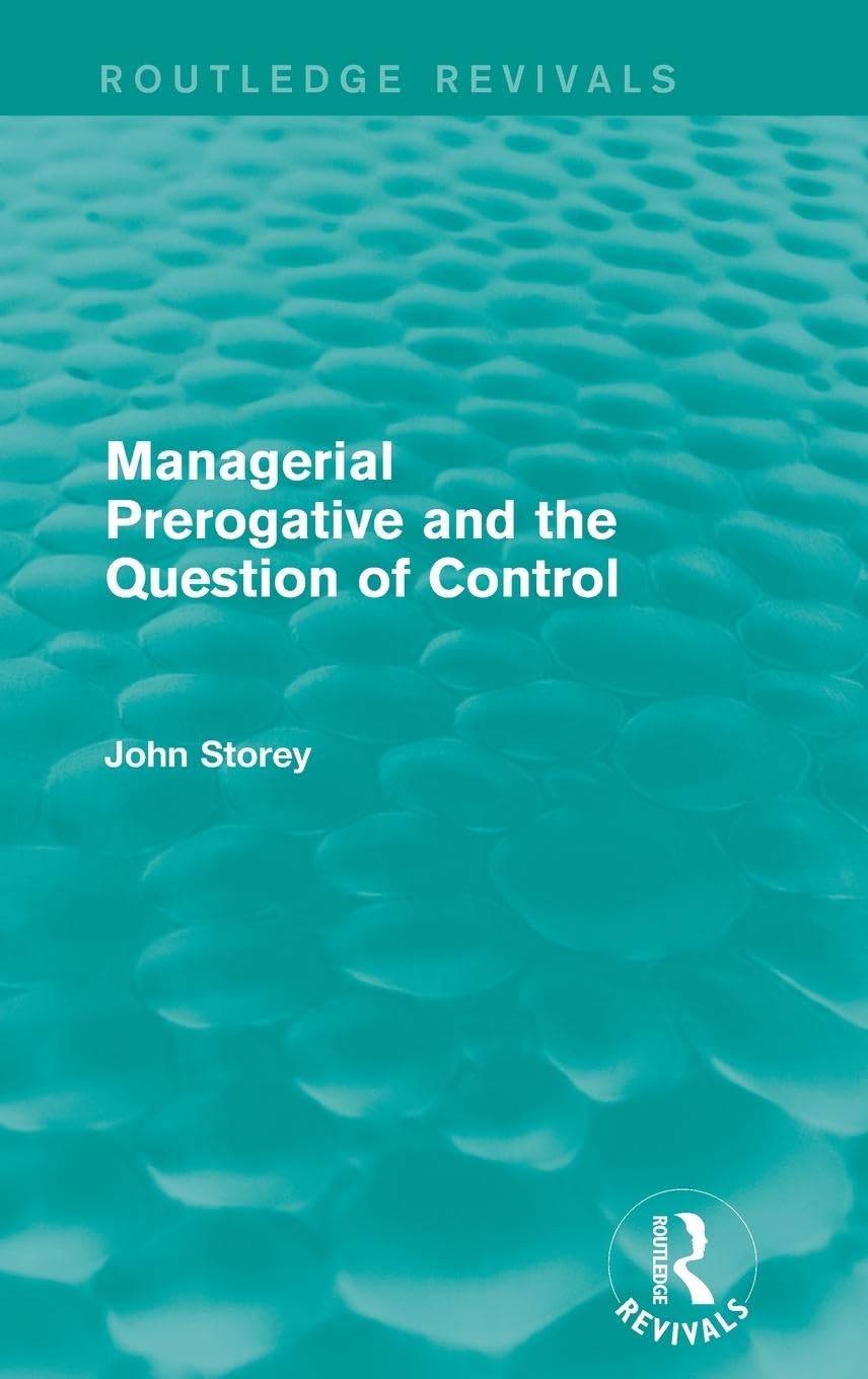 Managerial Prerogative and the Question of Control (Routledge Revivals) Law