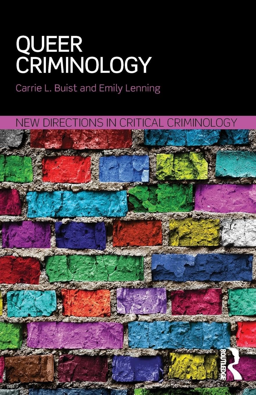 Queer Criminology (New Directions in Critical Criminology, 13, Band 13) Law