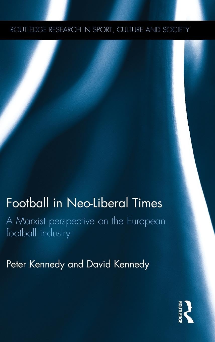 Football in Neo-Liberal Times Social Sciences