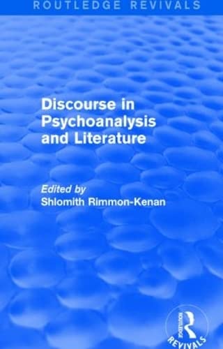 Discourse in Psychoanalysis and Literature (Routledge Revivals) Social Sciences