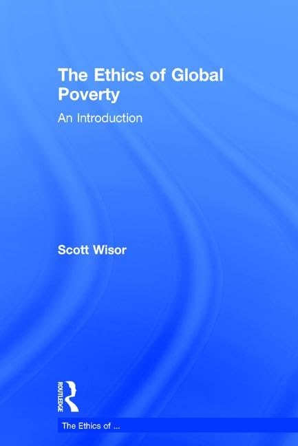 The Ethics of Global Poverty: An introduction Philosophy