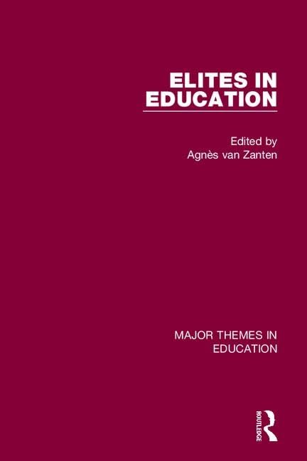 Elites in Education (Major Themes in Education) Education & Training