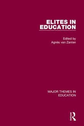 Elites in Education: Major Themes in Education Education & Training