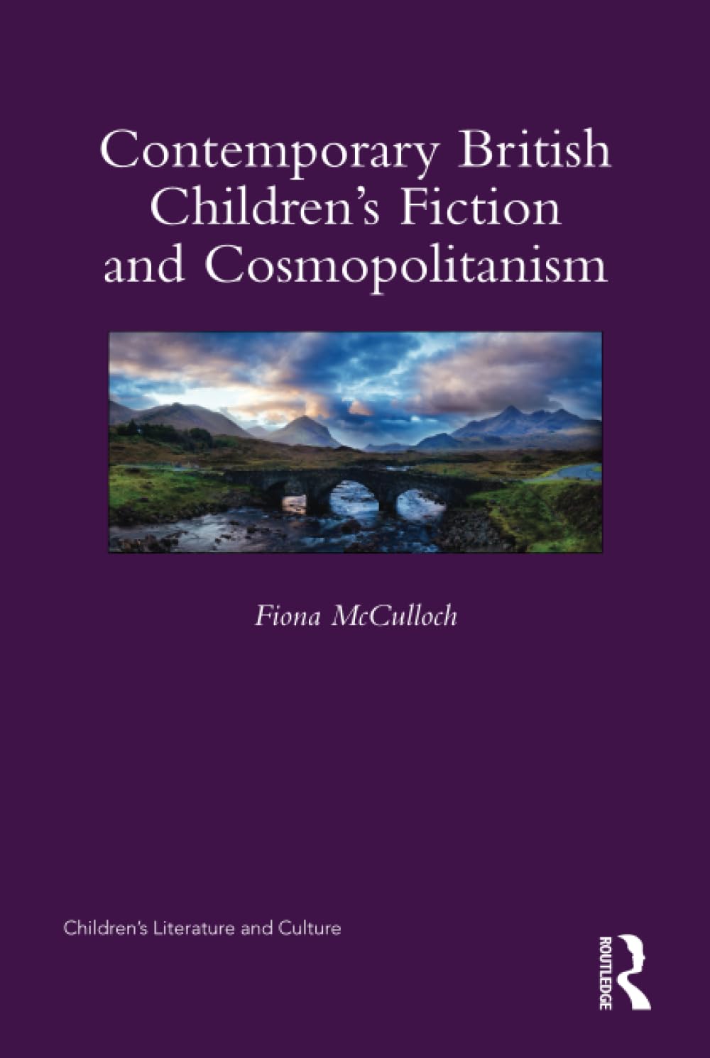 Contemporary British Children's Fiction and Cosmopolitanism (Children's Literature and Culture) Social Sciences
