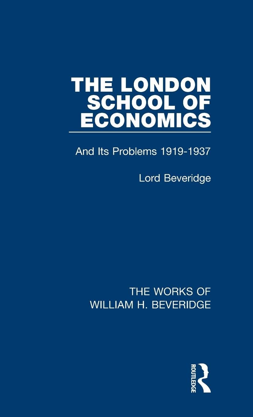 The London School of Economics (Works of William H. Beveridge) Law