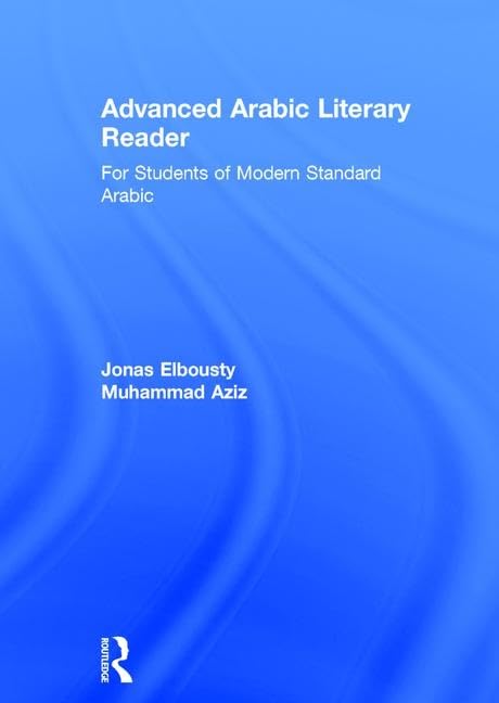 Advanced Arabic Literary Reader: For Students of Modern Standard Arabic Media & Communication