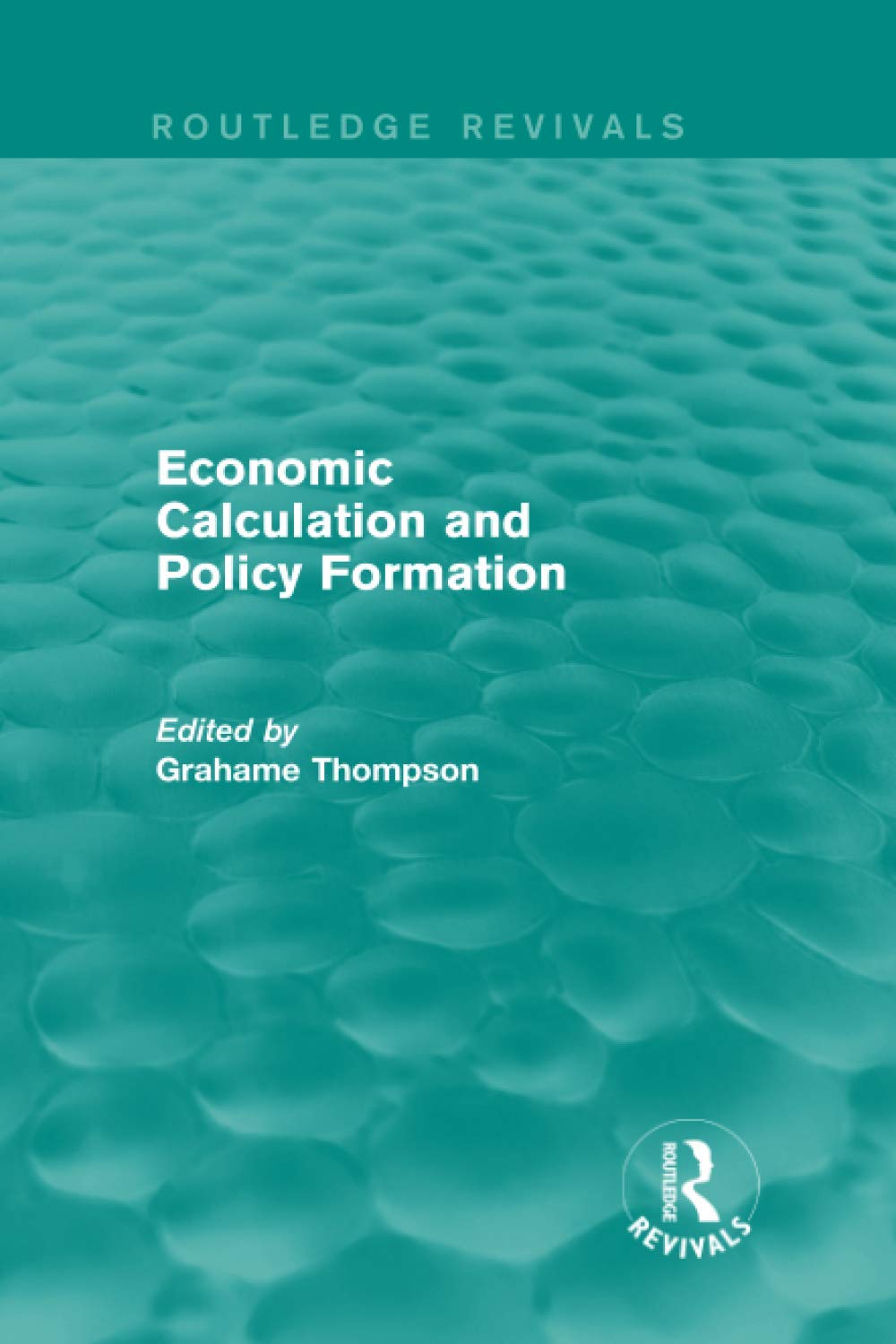 Economic Calculations and Policy Formation (Routledge Revivals) Business, Finance & Career