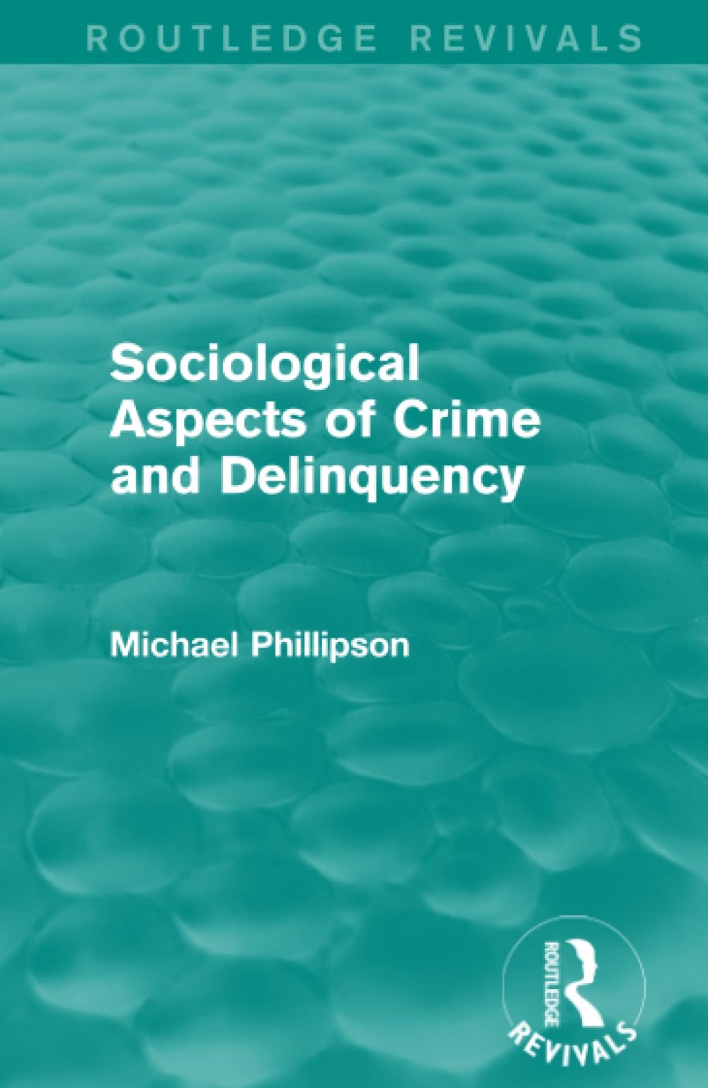Sociological Aspects of Crime and Delinquency (Routledge Revivals) Law