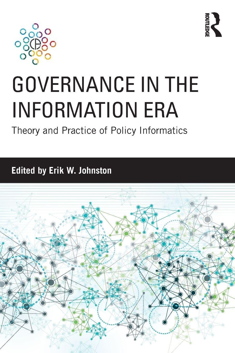 Governance in the Information Era: Theory and Practice of Policy Informatics Social Sciences