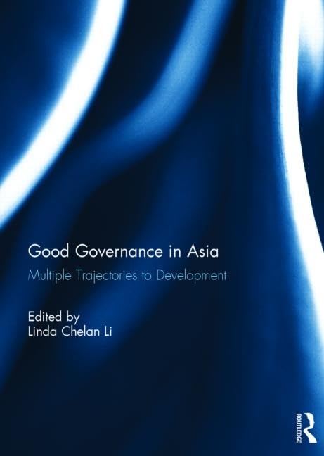 Good Governance in Asia: Multiple Trajectories to Development Social Sciences