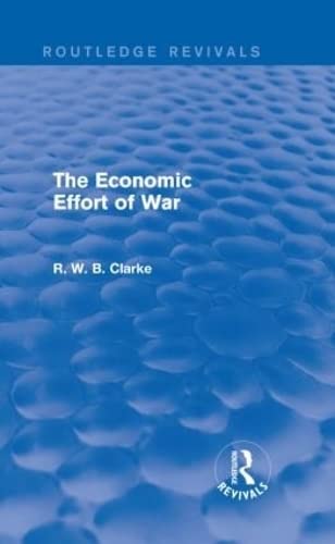 The Economic Effort of War (Routledge Revivals) Business, Finance & Career