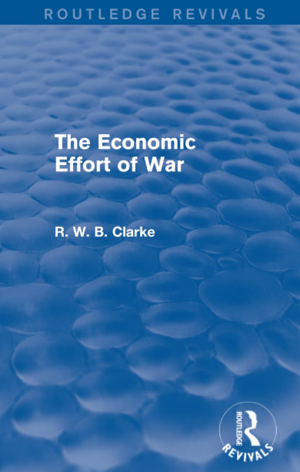 The Economic Effort of War (Routledge Revivals) Social Sciences