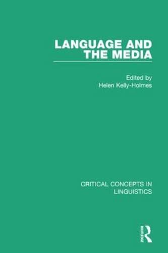 Language and the Media: Critical Concepts in Linguistics Media & Communication