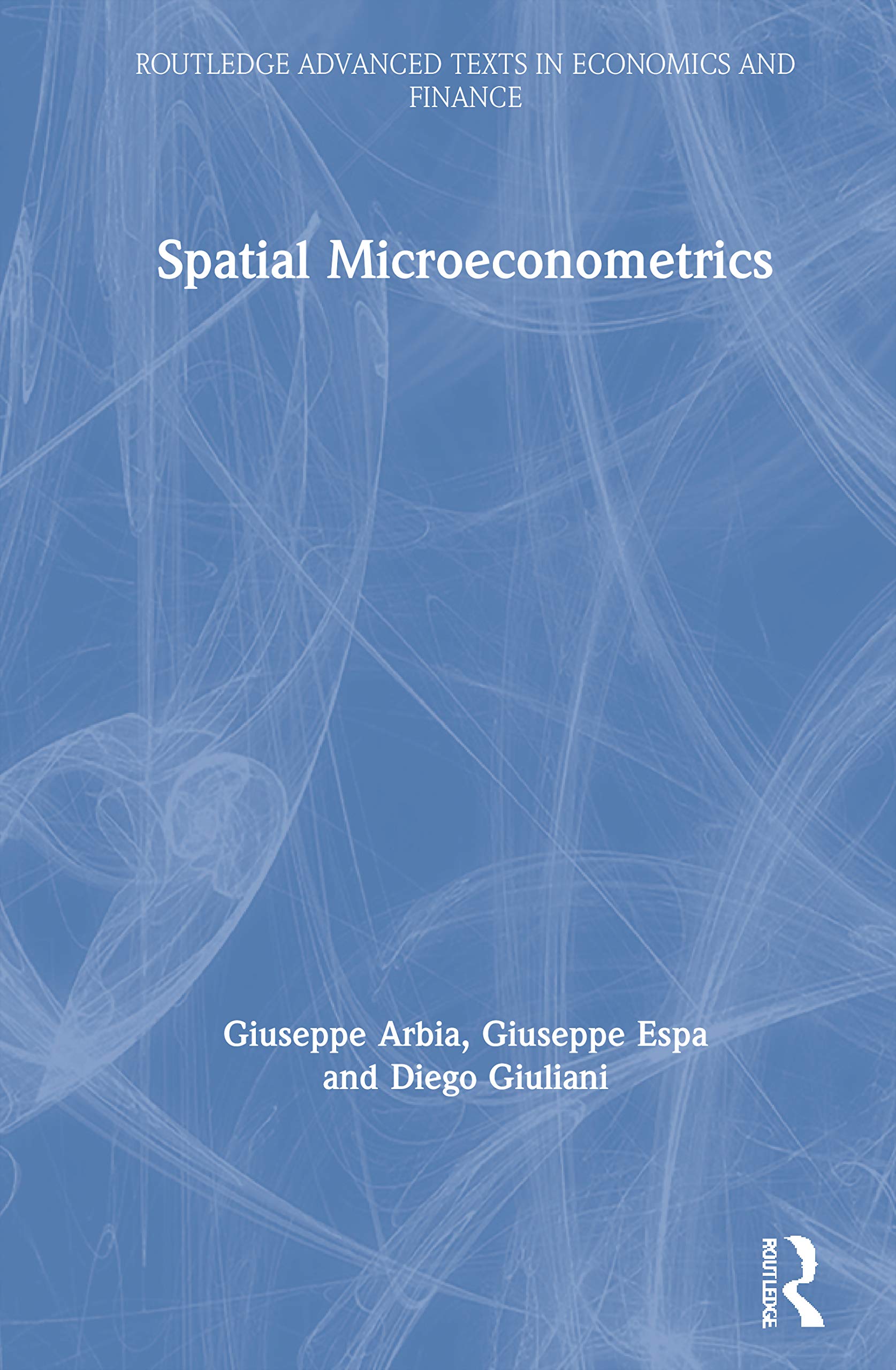 Spatial Microeconometrics (Routledge Advanced Texts in Economics and Finance, 34) Business, Finance & Career