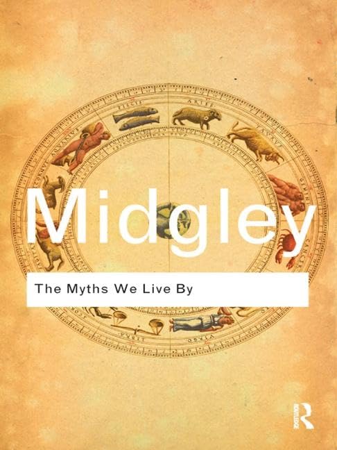 The Myths We Live By (Routledge Classics) Philosophy
